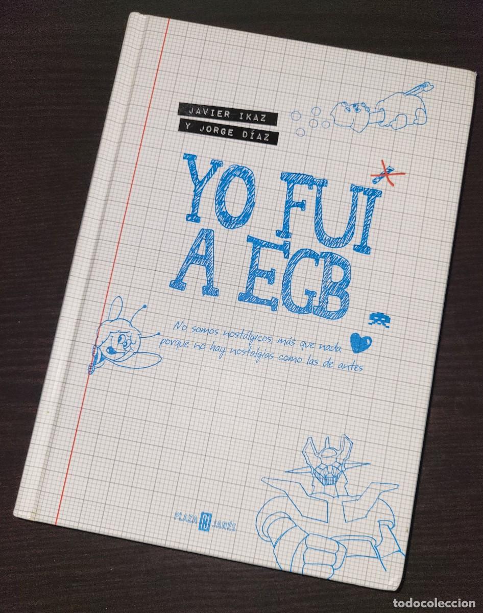 Libros de segunda mano: YO FUI A EGB (JAVIER IKAZ Y JORGE DIAZ) - Foto 1