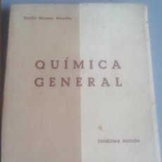 Libros de segunda mano: QUIMICA GENERAL - EMILIO MORENO ALCAÑIZ - 1954. Lote 106897683