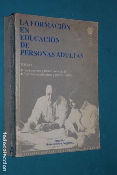 Libros de segunda mano: LA FORMACION EN EDUCACION DE PERSONAS ADULTAS, TOMO I, UNED1994