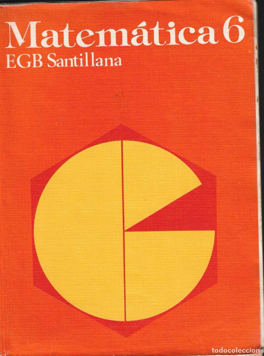 Libros de segunda mano: MATEMATICA 6 EGB - SANTILLANA - MATEMATICAS - Madrid, 1978. - Foto 1