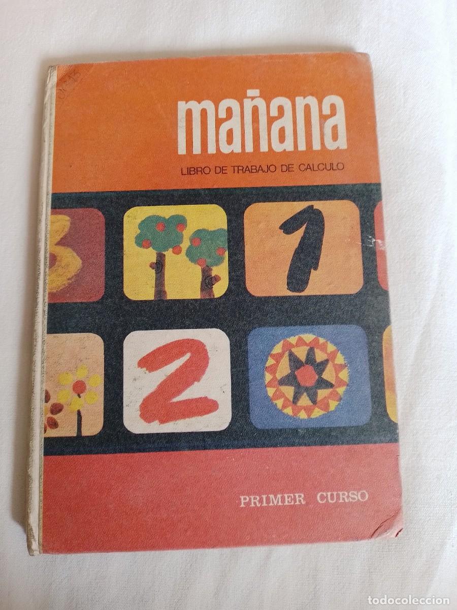 Libros de segunda mano: MA&Ntilde;ANA. LIBRO DE TRABAJO DE C&Aacute;LCULO. PRIMER CURSO. 1968 - Foto 1