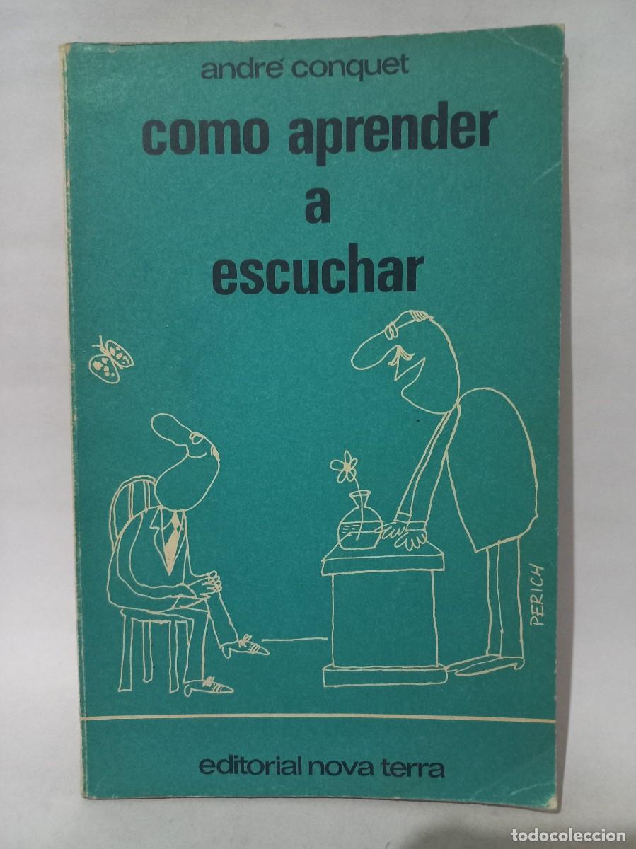 Libros de segunda mano: Andr&eacute; Conquet - Como Aprender a Escuchar - Primera edici&oacute;n en espa&ntilde;ol - 1968 - Foto 1