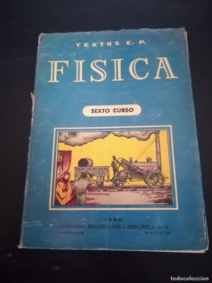 Libros de segunda mano: FISICA SEXTO CURSO / AP908 / 1960 TEXTOS E.P. - Foto 1