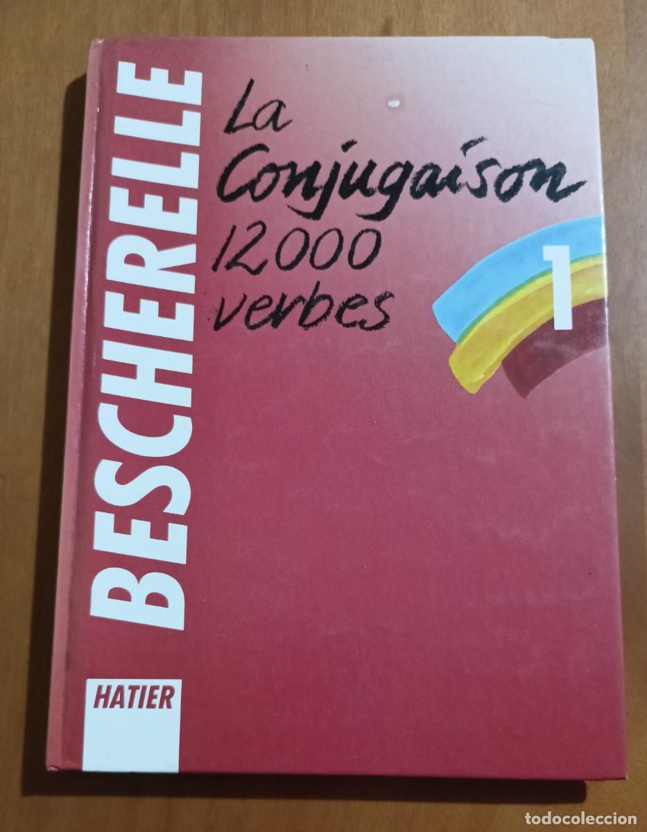 Libros de segunda mano: La conjugaison 12000 verbes - Bescherelle - en franc&eacute;s - Foto 1
