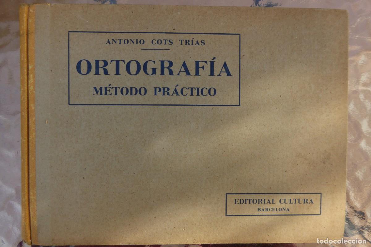 Libros de segunda mano: ORTOGRAF&Iacute;A. M&Eacute;TODO PR&Aacute;CTICO. A. COTS TR&Iacute;AS - Foto 1