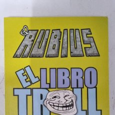 Libros de segunda mano: EL RUBIUS - EL LIBRO TROLL