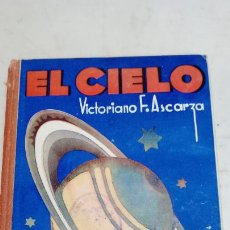 Libros de segunda mano: EL CIELO. VICTORIANO F. ASCARZA. EDITORIAL MAGISTERIO ESPAÑOL. NOCIONES DE ASTRONOMIA POPULAR. Lote 400215689