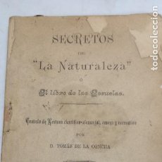 Libros de segunda mano: RARO SECRETOS DE LA NATURALEZA O EL LIBRO DE LAS ESCUELAS D. TOMAS DE LA CONCHA S. XIX. Lote 400215989