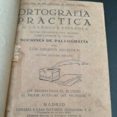 Libros de segunda mano: ORTOGRAFÍA PRÁCTICA - LUIS MIRANDA PODADERA -1945 EDT. HERNANDO. Lote 400955849