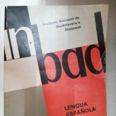 Libros de segunda mano: INSTITUTO NACIONAL DE BACHILLERATO A DISTANCIA. LENGUA ESPAÑOLA. Lote 402397124