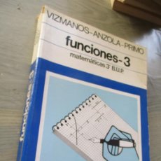 Libros de segunda mano: VIZMANOS-ANZOLA-PRIMO, FUNCIONES-3,MATEMÁTICAS 3º. B.U.P.-SM, EDICIONES-1981. Lote 402475184