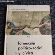 Libros de segunda mano: FORMACION POLITICO-SOCIAL Y CIVICA - 1º BACHILLERATO - ED. ALMENA - 1967. Lote 402756229