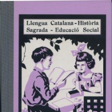 Libros de segunda mano: LLENGUA CATALANA - HISTÒRIA SAGRADA - EDUCACIÓ SOCIAL DALMAU CARLES PLA 1931 FACSIMIL. Lote 403371879