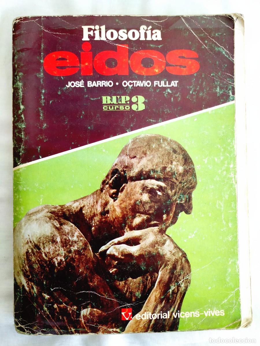 Libros de segunda mano: FILOSOFIA EIDOS - 3&ordm; BUP - ED. VICENS VIVES - Foto 1
