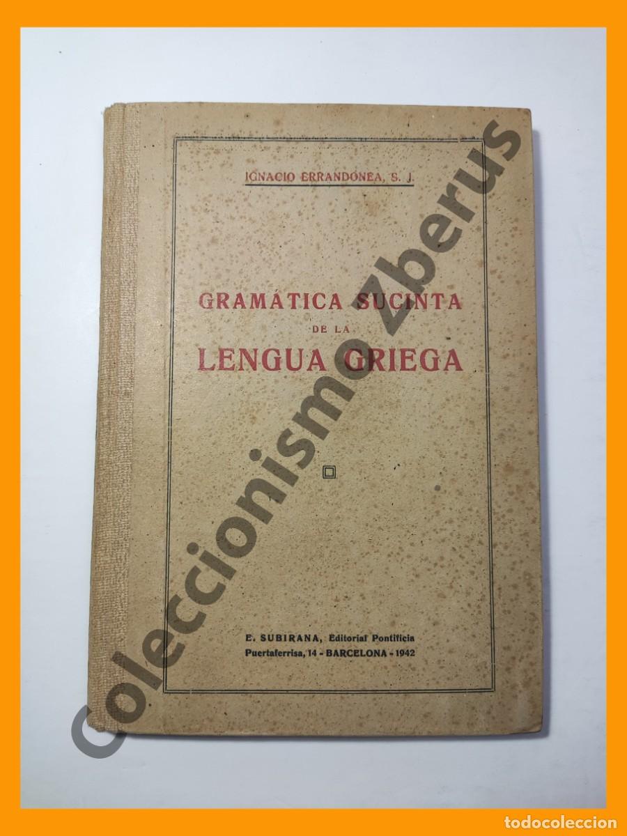 Libros de segunda mano: Gramatica sucinta de la Lengua Griega - Ignacio Errandonea - Foto 1