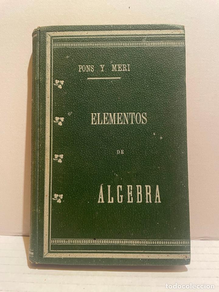 Libros de segunda mano: LIBRO De TEXTO ALGEBRA a&ntilde;o 1902 - Foto 1