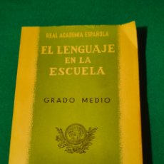 Libros de segunda mano: EL LENGUAJE EN LA ESCUELA. GRADO MEDIO. MADRID 1944.