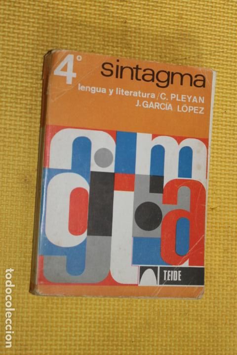 Libros de segunda mano: SINTAGMA, 4&ordm; BACHILLER, LENGUA Y LITERATURA, TEIDE 1972