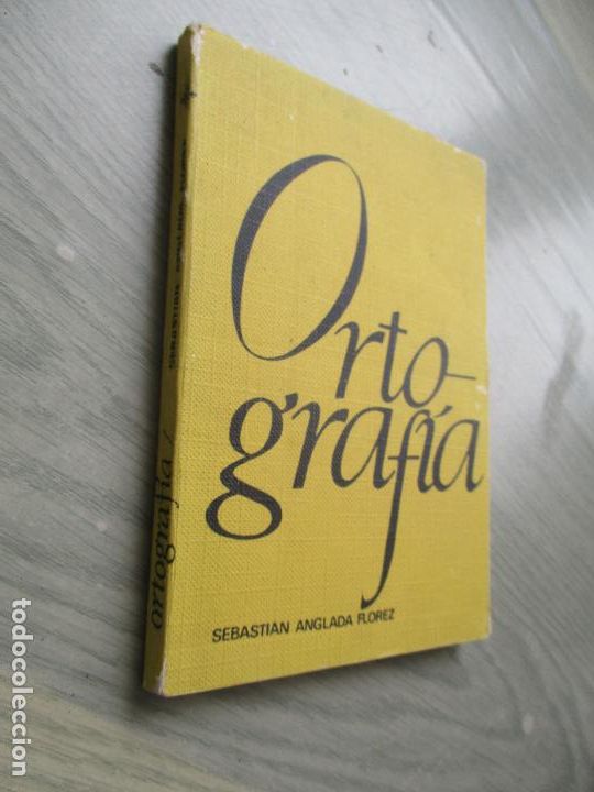 Libros de segunda mano: SEBASTI&Aacute;N ANGLADA FLOREZ-ORTOGRAF&Iacute;A-EDICIONES RODEGAR-1966 - Foto 1
