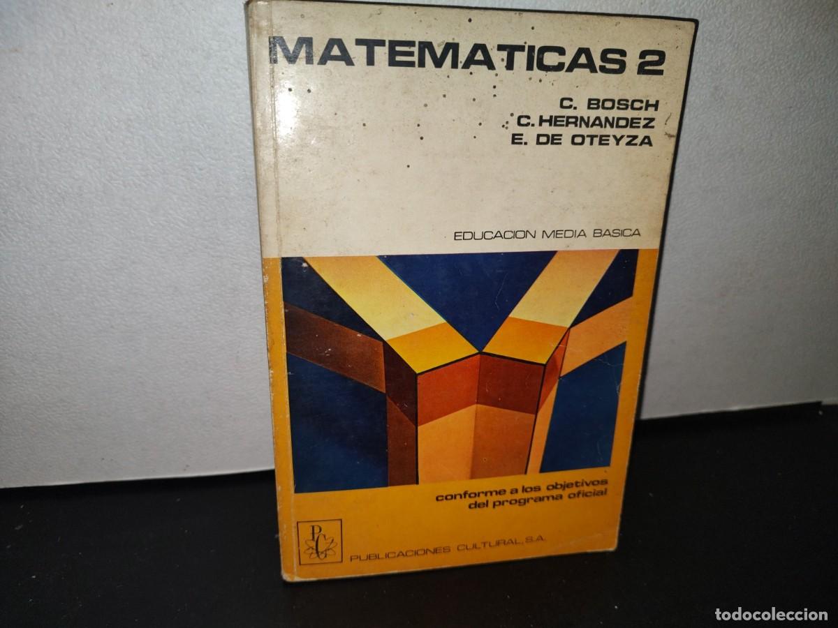 Libros de segunda mano: 28- MATEM&Aacute;TICAS 2 - C. BOSCH, C. HERN&Aacute;NDEZ, E. DE OTEYZA - Foto 1