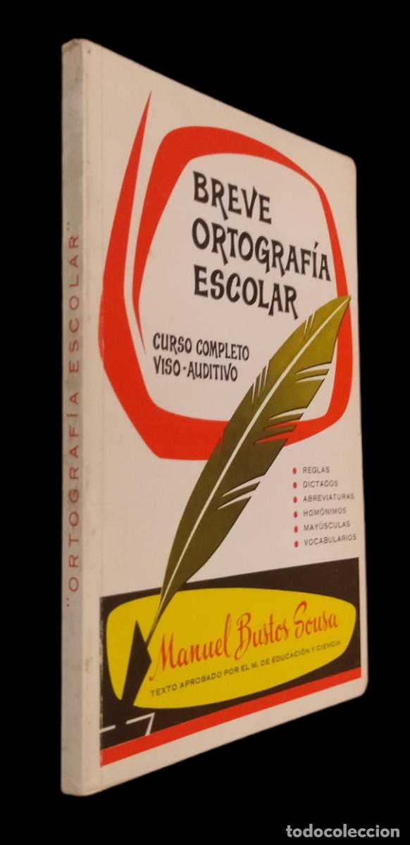 Libros de segunda mano: BREVE ORTOGRAF&Iacute;A ESCOLAR / MANUEL BUSTOS SOUSA. COMPLETAMENTE NUEVO. - Foto 3