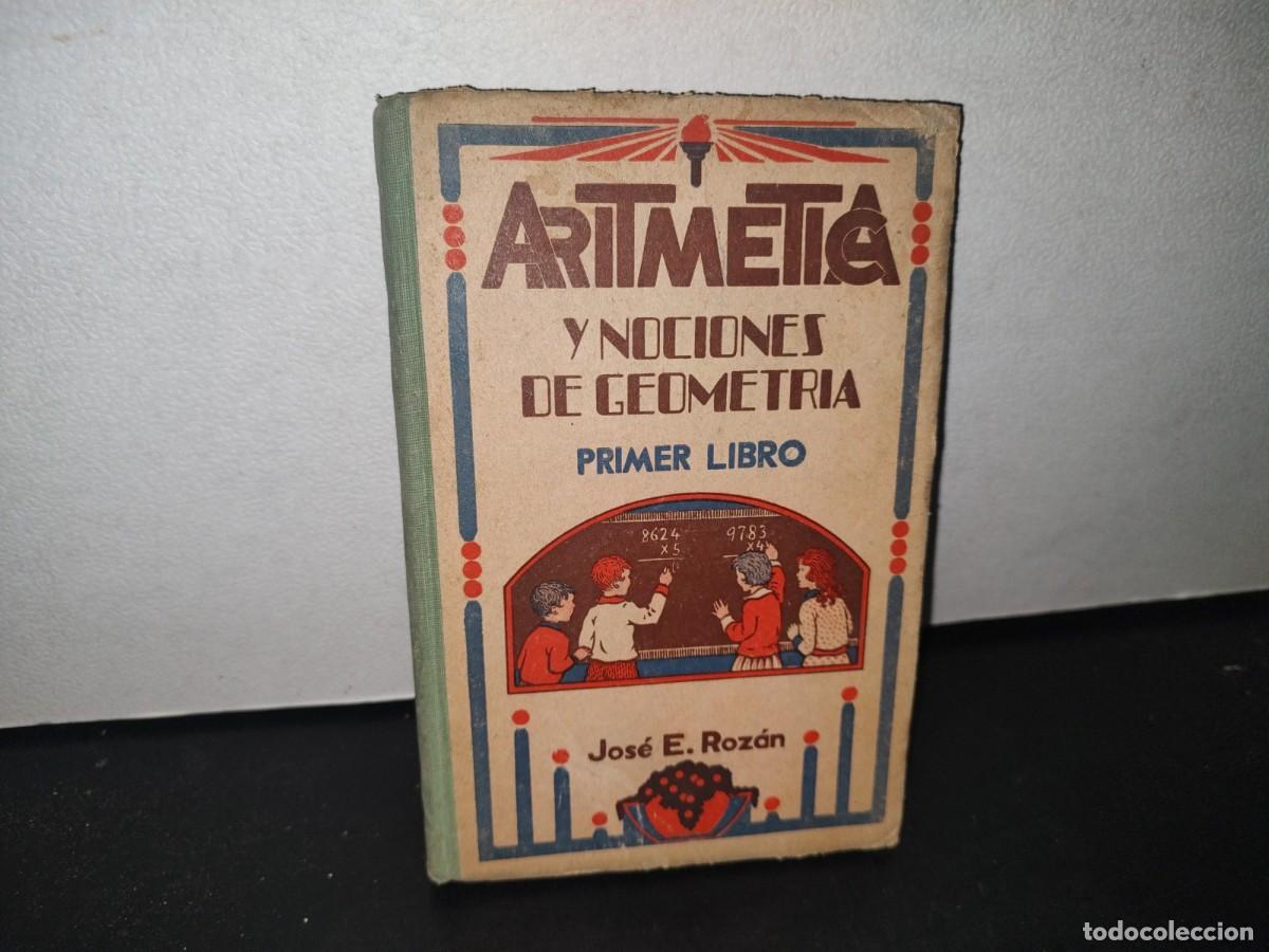 Libros de segunda mano: 34- ARITM&Eacute;TICA Y NOCIONES DE GEOMETR&Iacute;A. PRIMER LIBRO - J. E. ROZ&Aacute;N - 1959 - Foto 1