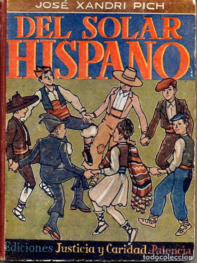 Libros de segunda mano: JOS&Eacute; XANDRI PICH : DEL SOLAR HISPANO (JUSTICIA Y CARIDAD, PALENCIA)