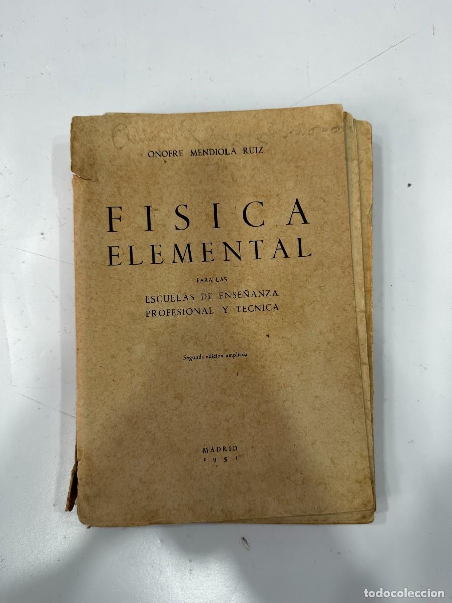 Libros de segunda mano: F&Iacute;SICA ELEMENTAL - ONOFRE MENDIOLA RUIZ - Foto 1