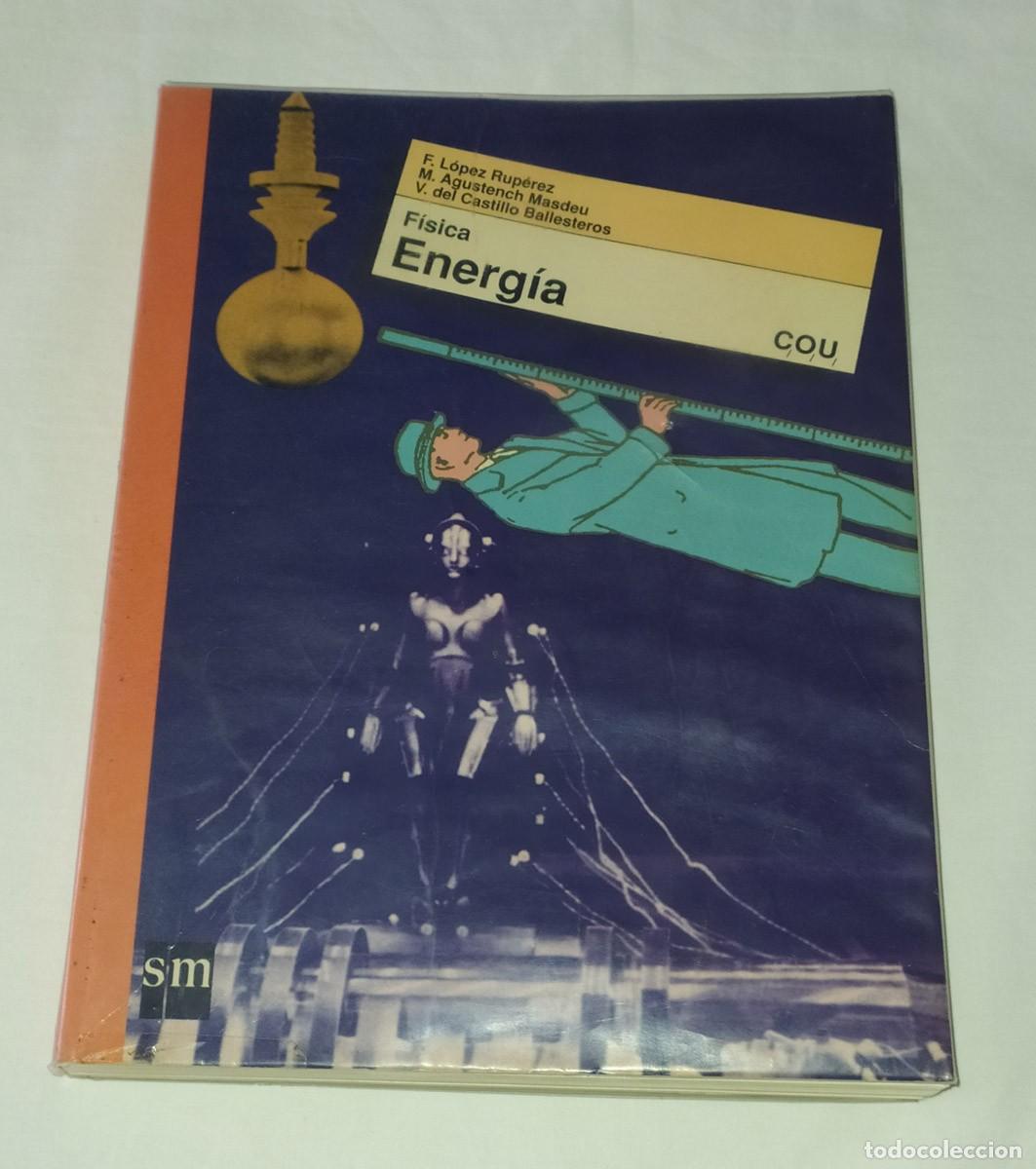 Libros de segunda mano: LIBRO DE TEXTO DE F&Iacute;SICA DE COU - ENERG&Iacute;A - Foto 1