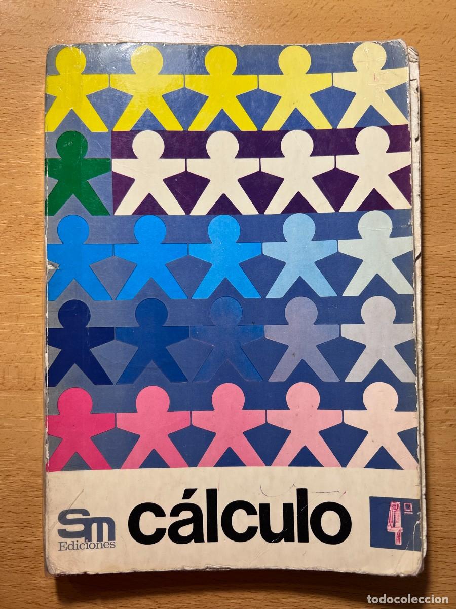 Libros de segunda mano: CALCULO 4&ordm; EGB - SM EDICIONES 1979 - Foto 1
