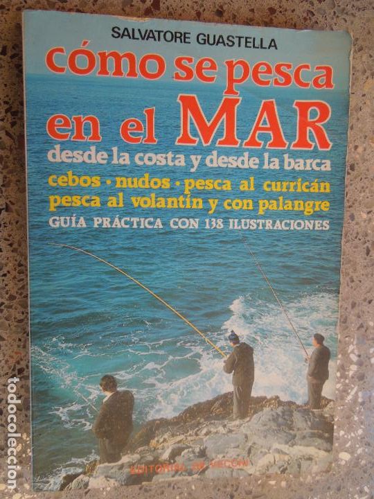 Libros de segunda mano: C&Oacute;MO SE PESCA EN EL MAR - SALVATORE GUASTELLA - EDITORIAL DE VECCHI 1985. - Foto 1