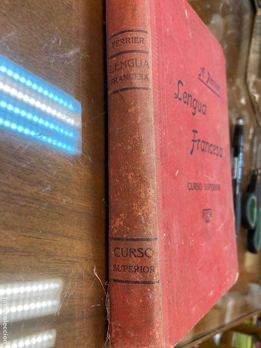 Libros de segunda mano: LENGUA FRANCESA - ALPHONSE PERRIER - CURSO SUPERIOR - 1917 - Foto 3