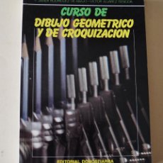 Libros de segunda mano: DIBUJO GREOMETRICO Y DE CROQUIZACION - 1º CURSO DE ESCUELAS DE INGENIERIA