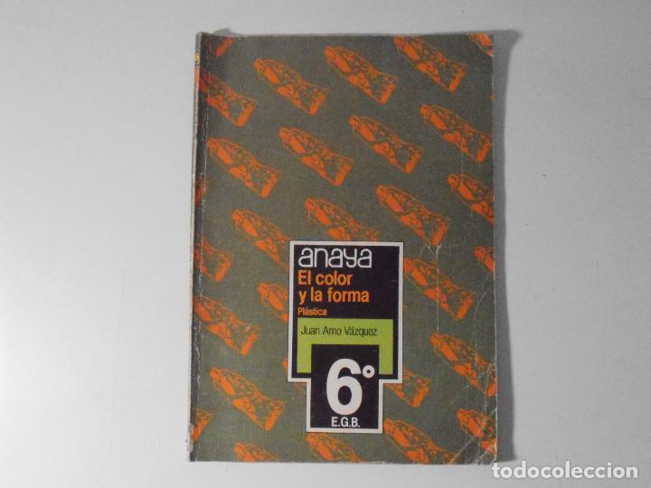 Libros de segunda mano: LIBRO TEXTO, PLASTICA, EL COLOR Y LA FORMA, 6&ordm; EGB, ANAYA - Foto 1