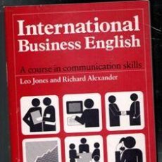 Libros de segunda mano: INTERNATIONAL BUSINESS ENGLISH. LEO JONES AND RICHARD ALEXANDER