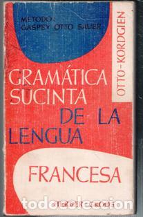 Libros de segunda mano: Gram&aacute;tica sucinta de la lengua francesa, Otto Kordgien - Foto 1
