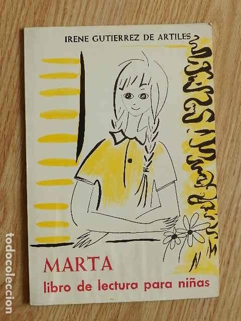 Libros de segunda mano: MARTA libro de lecturas para ni&ntilde;as basado en las ense&ntilde;anzas del hogar 1971 Irene Gutierrez Artiles