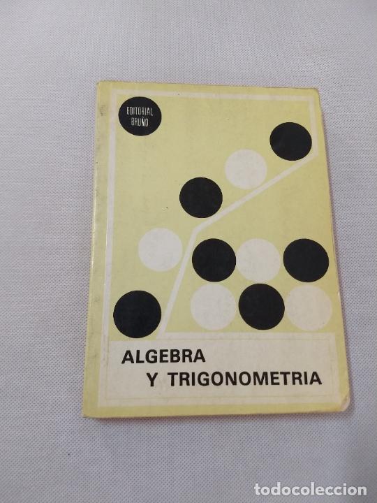 Libros de segunda mano: M69 Libro de Matem&aacute;ticas. Algebra y Trigonometr&iacute;a. Ed Bru&ntilde;o. - Foto 1
