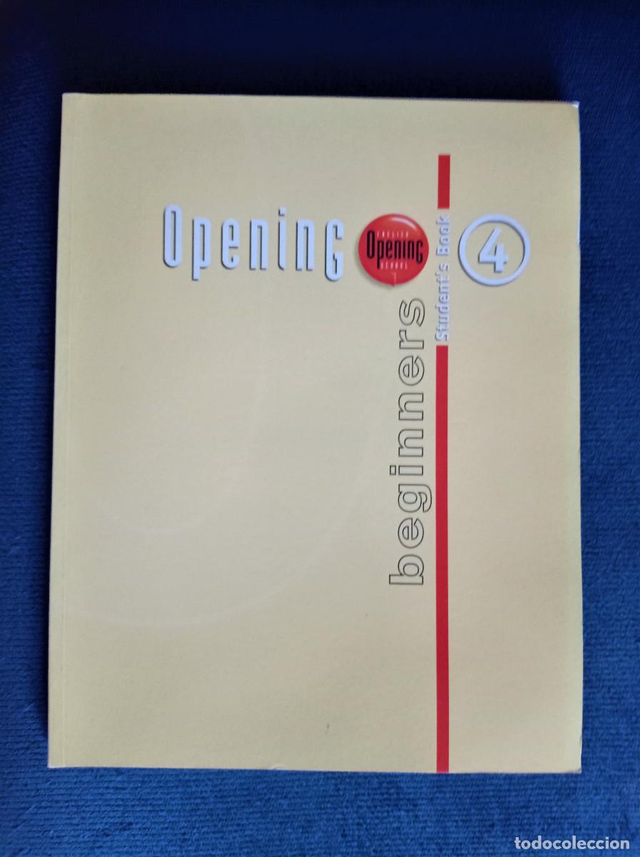 Libros de segunda mano: Opening 4 - Beginners - Student Book, A&ntilde;o 2000 - Foto 1