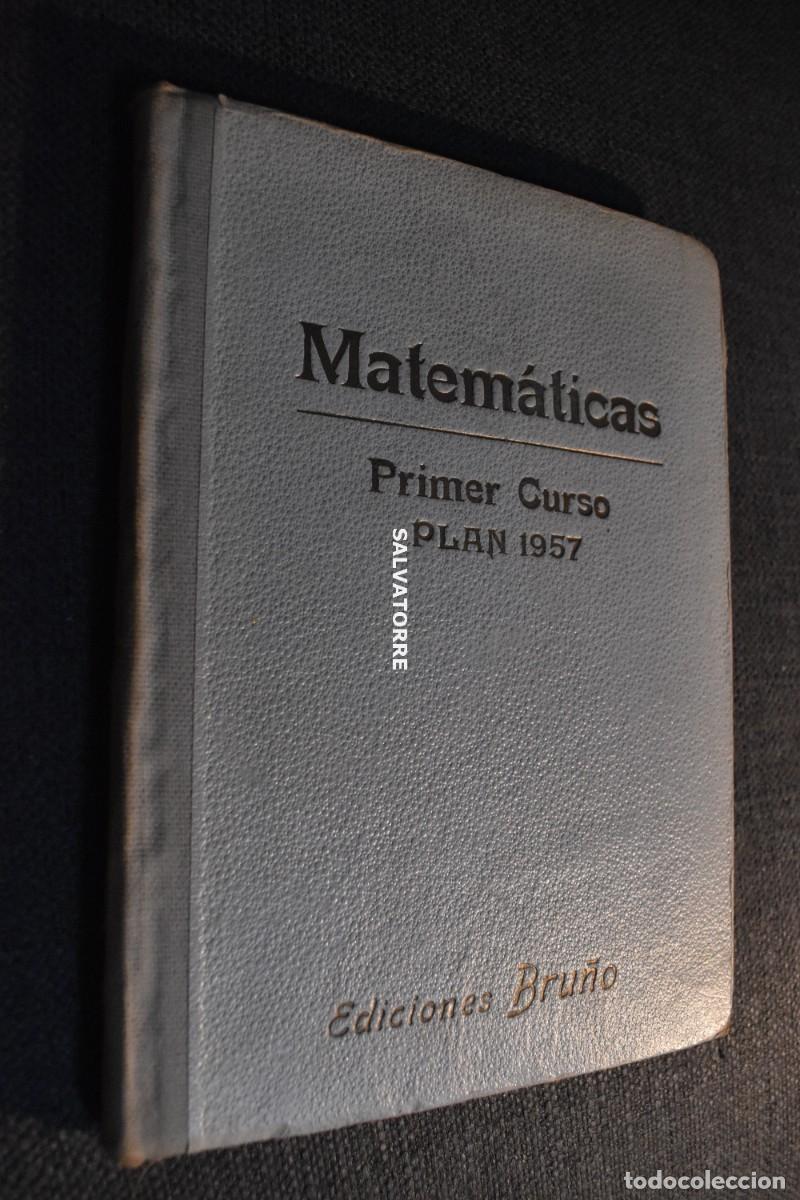 Libros de segunda mano: LIBRO ESCOLAR MATEM&Aacute;TICAS PRIMER CURSO PLAN 1957 EDICIONES BRU&Ntilde;O - Foto 1