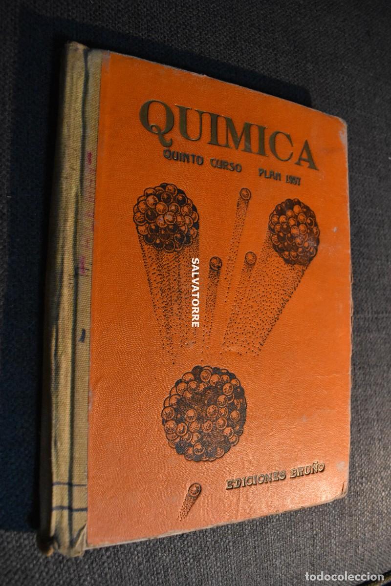 Libros de segunda mano: LIBRO ESCOLAR QUIMICA QUINTO CURSO PLAN 1957 EDICIONES BRU&Ntilde;O - Foto 1