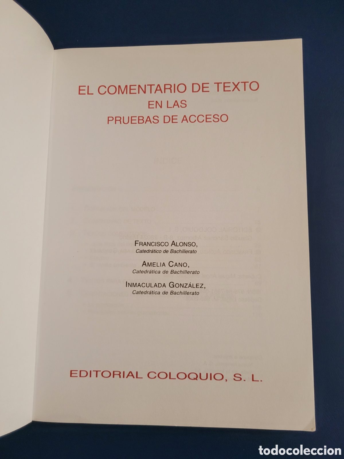 Libros de segunda mano: EL COMENTARIO DE TEXTO EN LAS PRUEBAS DE ACCESO # EDITORIAL COLOQUIO 2008 - Foto 2