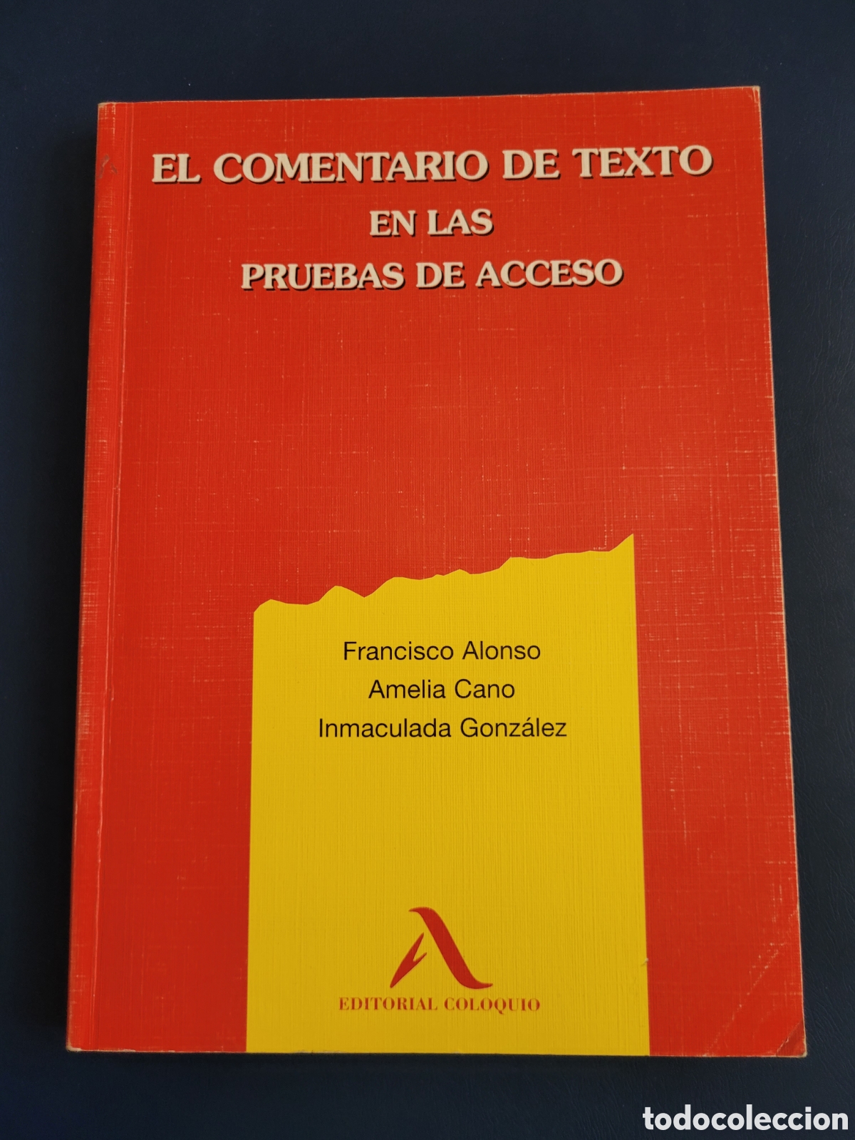 Libros de segunda mano: EL COMENTARIO DE TEXTO EN LAS PRUEBAS DE ACCESO # EDITORIAL COLOQUIO 2008 - Foto 1