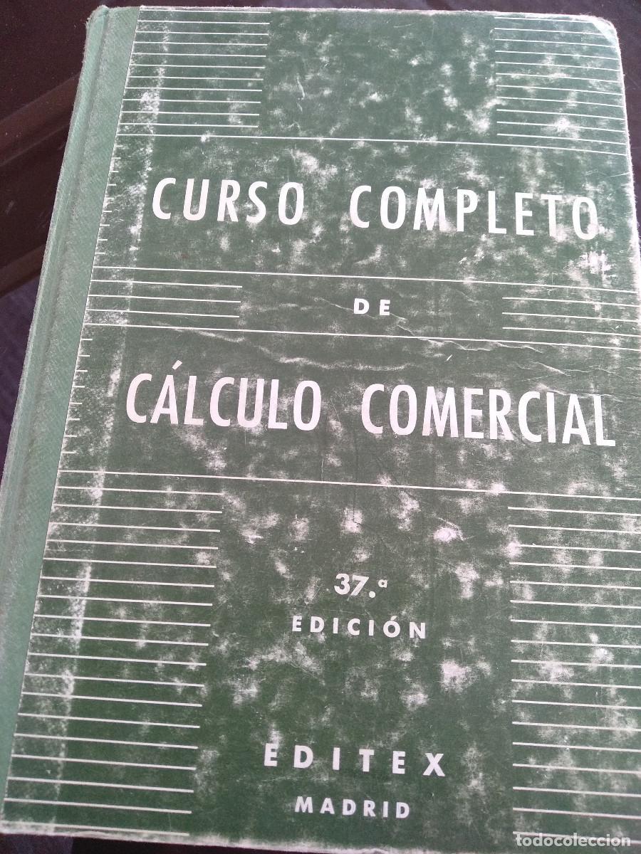 Libros de segunda mano: CURSO COMPLETO DE CALCULO COMERCIAL, 37&ordf; EDICION - EDITEX - Foto 1