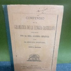 Libros de segunda mano: COMPENDIO DE LA GRAMÁTICA DE LA LENGUA CASTELLANA PARA LA SEGUNDA ENSEÑANZA. 1904