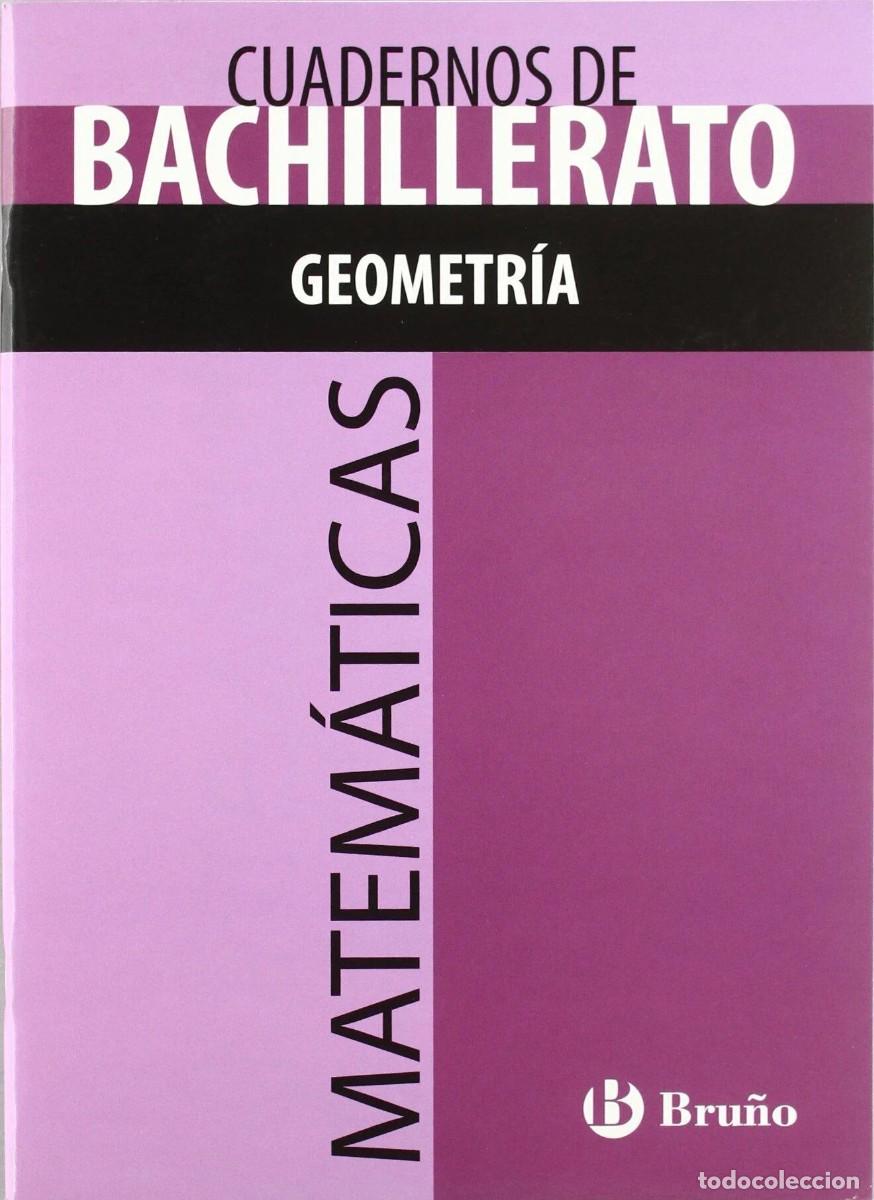 Libros de segunda mano: Cuadernos de Bachillerato. Geometria. Matematicas - Libro de Texto - Foto 1
