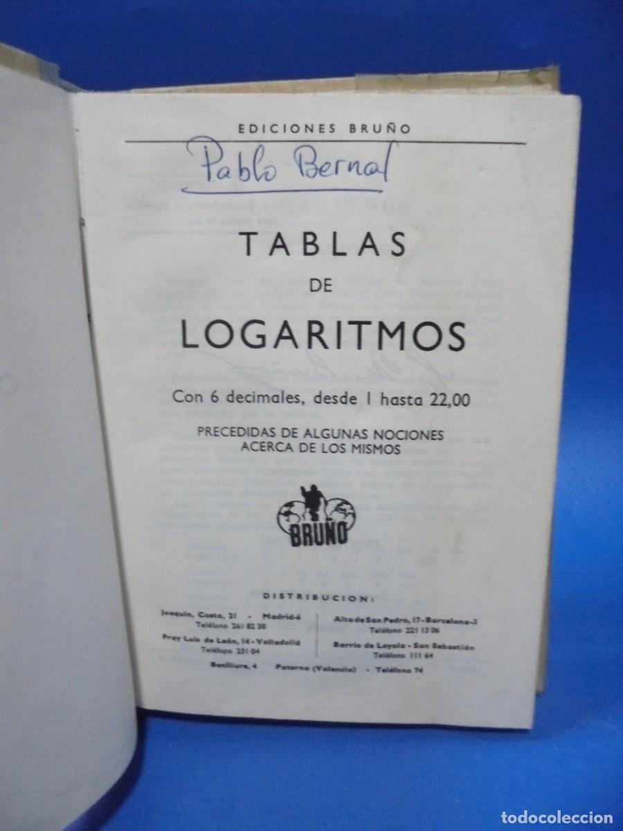 Libros de segunda mano: TABLAS DE LOGARITMOS. EDICIONES BRU&Ntilde;O. 1968. PAGS : 140. - Foto 2