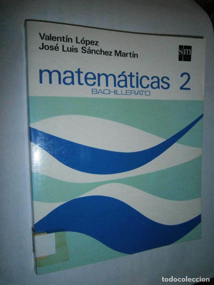 Libros de segunda mano: ANTIGUO LIBRO DE TEXTO - MATEMATICAS 2&ordm; BACHILLERATO - SM - CG11 - Foto 1