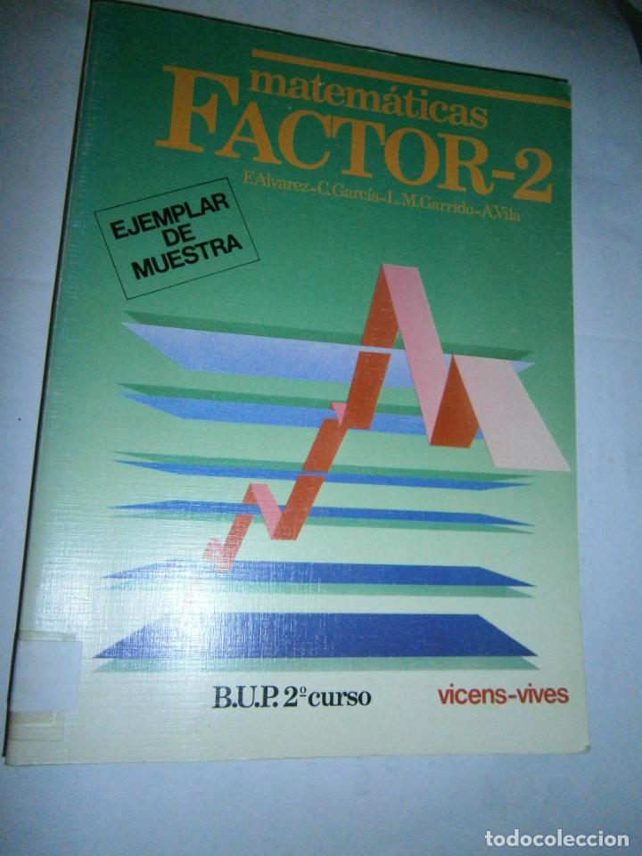 Libros de segunda mano: ANTIGUO LIBRO DE TEXTO - MATEMATICAS 2&ordm; BUP - FACTOR 2 - CG10 - Foto 1