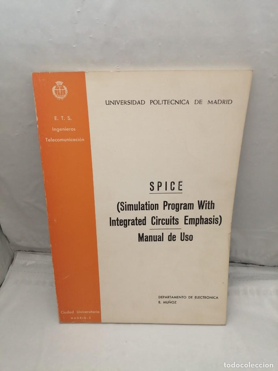 Libros de segunda mano: SPICE (Simulation Program with Integrated Circuits Emphasis), Manual de Uso - Foto 1